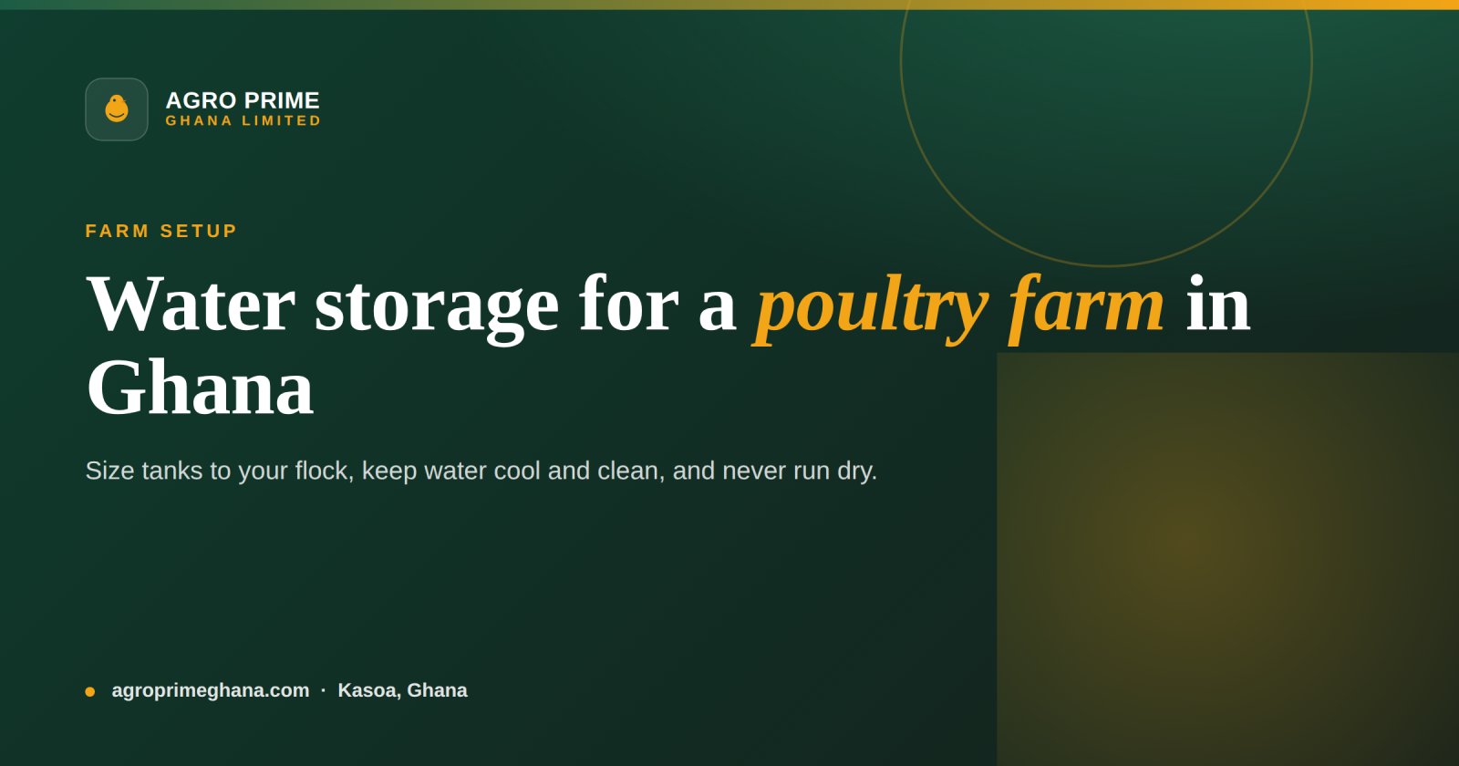 Water Storage for a Poultry Farm in Ghana — Agro Prime Ghana