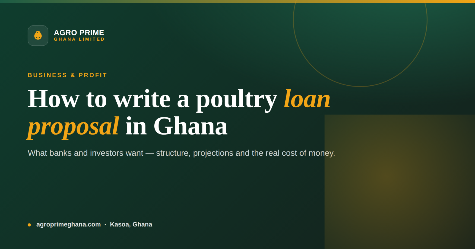 How to Write a Poultry Farm Loan or Investment Proposal in Ghana — Agro Prime Ghana