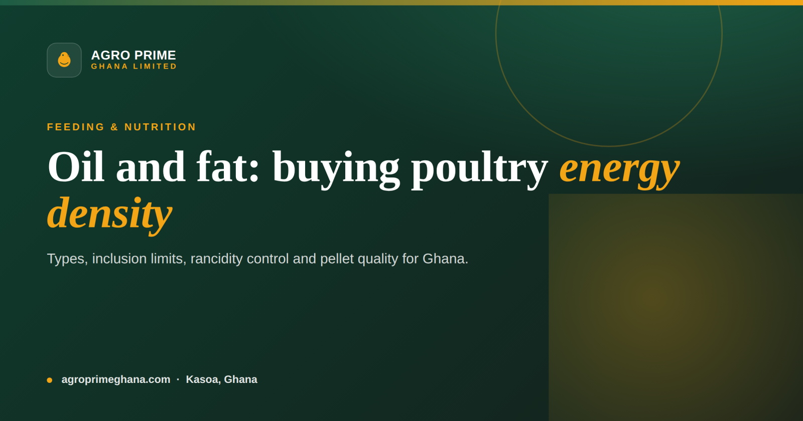 Adding Oil & Fat to Poultry Feed in Ghana — Agro Prime Ghana